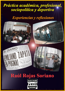 portada libro Práctica académica, profesional, sociopolítica y deportiva - Raúl Rojas Soriano