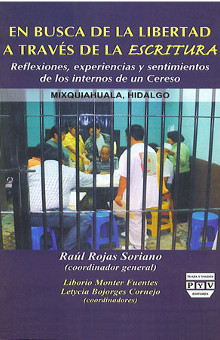 En busca de la libertad a través de la escritura - Raúl Rojas Soriano
