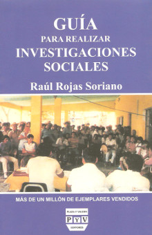 Raúl Rojas Soriano - Guía para realizar investigaciones sociales