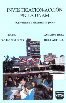 Investigación-acción en la UNAM - Raúl Rojas Soriano