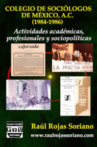 colegio sociologos mexico raul rojas soriano